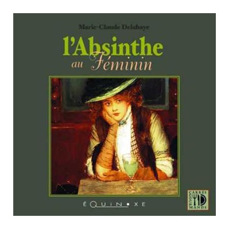 EDISUD - L'Absinthe au Féminin (Delahaye)