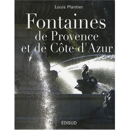 EDISUD - Fontaines de Provence et de Côte d'Azur (Plantier)
