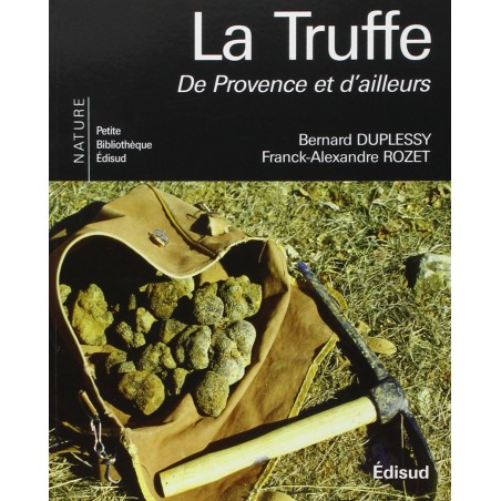 EDISUD - La Truffe de Provence et d'Ailleurs (Dupless - Rozet)