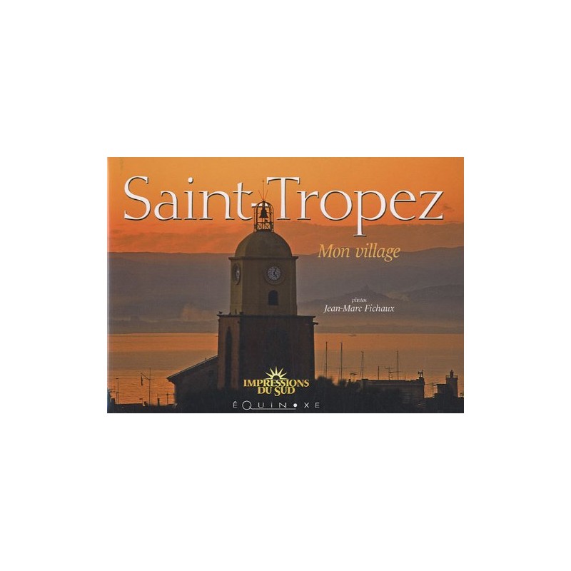 EDISUD - Saint Tropez, mon Village (Fichaux)