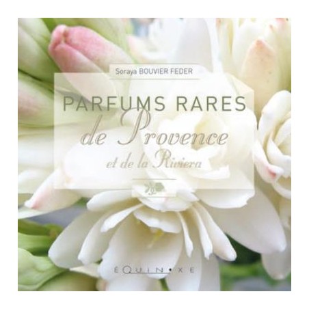 EDISUD - Parfums Rares de Provence et de la Riviera (Bouvier - Feder)